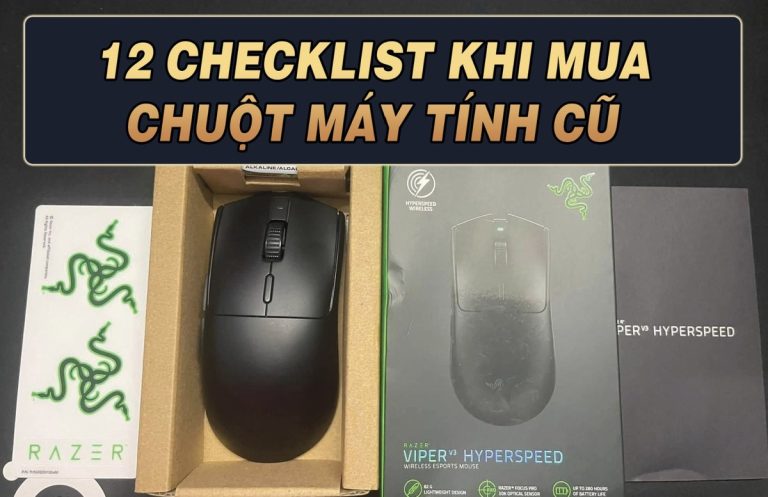 Mua Chuột Máy Tính Cũ Cần Test Gì? Checklist 12 Bước Kiểm Tra