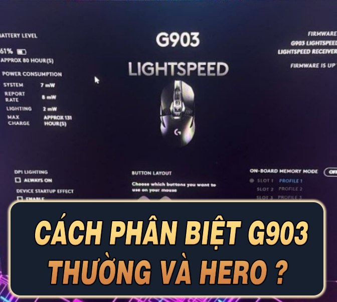 Cách phân biệt Logitech G903 thường và G903 Hero